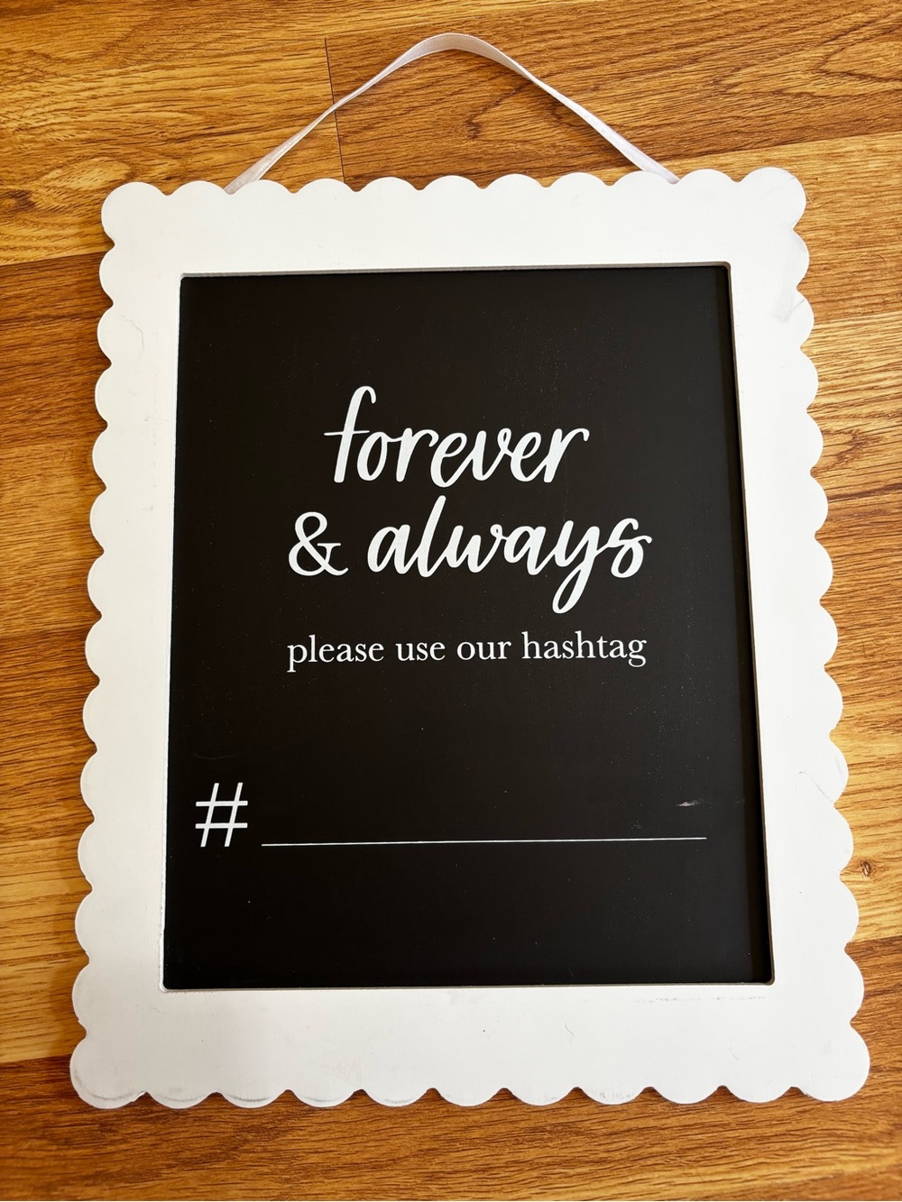 Forever & Always White Wedding Hashtag Scalloped Chalkboard Sign